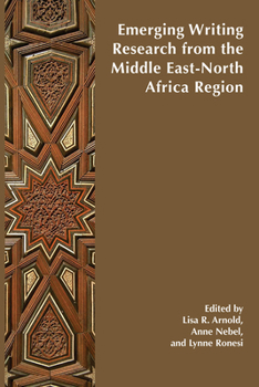 Emerging Writing Research from the Middle East-North Africa Region - Book  of the WAC Clearinghouse