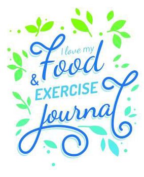 Paperback I Love my Food and Exercise Journal Book