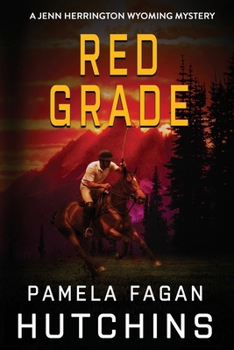 RED GRADE: A Jenn Herrington Wyoming Mystery