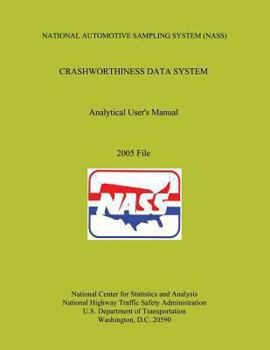 NATIONAL AUTOMOTIVE SAMPLING SYSTEM (NASS) CRASHWORTHINESS DATA SYSTEM Analytical User's Manual 2009 File
