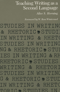 Teaching Writing as a Second Language (Studies in Writing and Rhetoric) - Book  of the Studies in Writing and Rhetoric