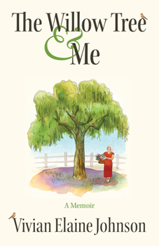 Paperback The Willow Tree and Me: A Memoir Book