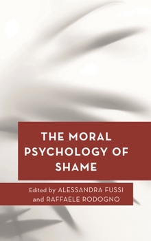 Hardcover The Moral Psychology of Shame Book