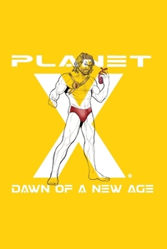 Paperback Planet X: Dawn of a New Age Vol. 1 Book