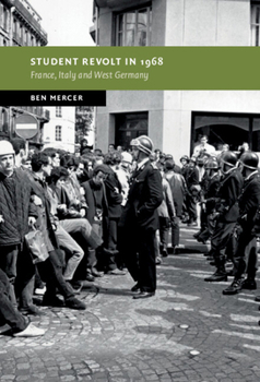 Student Revolt in 1968: France, Italy and West Germany