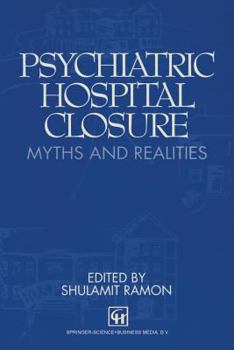 Paperback Psychiatric Hospital Closure: Myths & Realities Book