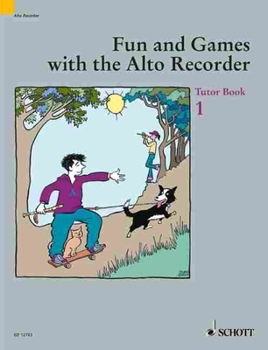 Paperback Fun and Games with the Alto Recorder: Tutor Book 1 Book