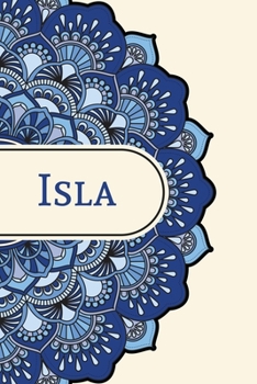 Mandala Notebook with Personalized Monogram Isla: A personalized monogram notebook just for you!