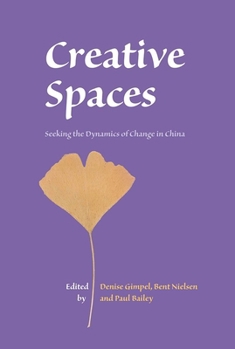 Paperback Creative Spaces: Seeking the Dynamics of Change in China Book