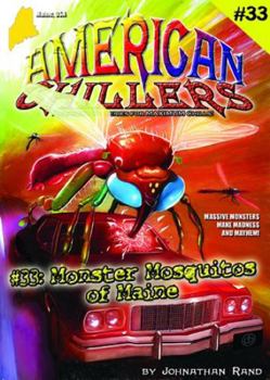 Monster Mosquitoes of Maine - Book #33 of the American Chillers