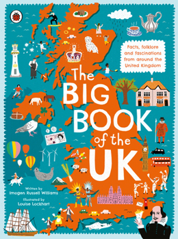 Hardcover The Big Book of the UK: Facts, folklore and fascinations from around the United Kingdom Book