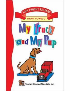 Paperback My Truck and My Pup Small (Short U) Easy Reader Book