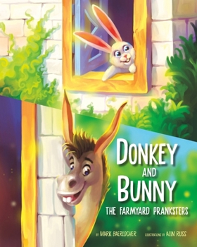 Paperback Donkey and Bunny: The Farmyard Pranksters Book