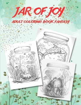 Paperback Jar of Joy: Adult Coloring Book Fantasy Book