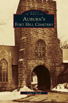 Auburn's Fort Hill Cemetery - Book  of the Images of America: New York