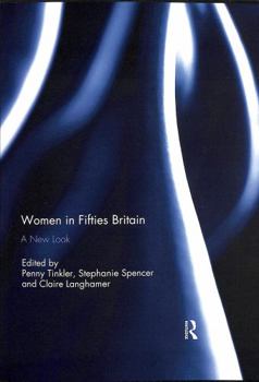 Paperback Women in Fifties Britain: A New Look Book