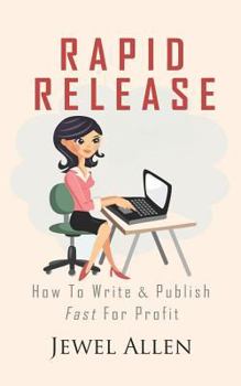 Paperback Rapid Release: How to Write & Publish Fast For Profit Book