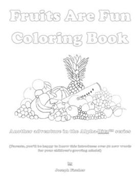 Paperback Fruits Are Fun Coloring Book: Another adventure in the Alpha-Bitz(TM) series Book