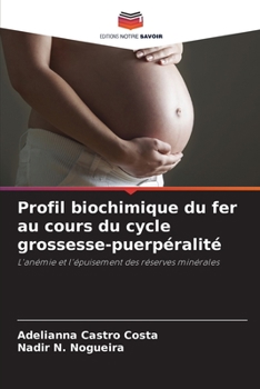 Paperback Profil biochimique du fer au cours du cycle grossesse-puerpéralité [French] Book