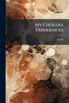 Paperback My Cholera Experiences Book
