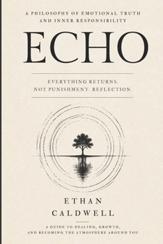 ECHO: The Hidden Patterns That Shape Your Relationships, Choices, and Life (The Gentle Path Series)