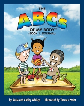 Paperback THE ABCs OF MY BODY (TM) (BOOK 1, EXTERNAL) Book