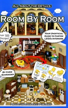 Hardcover Room By Room: Your Unofficial Guide to Custom LEGO(R) Interiors Book