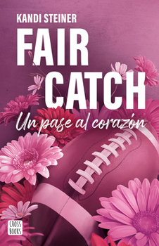 Paperback Fair Catch / Un Pase Al Corazón [Spanish] Book