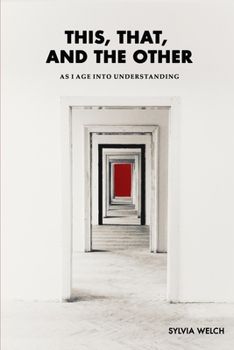 Paperback This, That, and The Other: As I Age Into Understanding Book