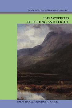 Paperback The Mysteries of Fishing and Flight Book