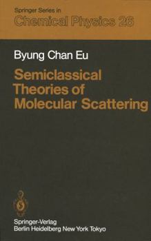 Paperback Semiclassical Theories of Molecular Scattering Book