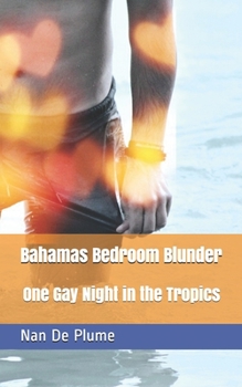Paperback Bahamas Bedroom Blunder: One Gay Night in the Tropics Book