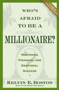 Hardcover Who's Afraid to Be a Millionaire?: Mastering Financial and Emotional Success Book