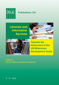 Hardcover Libraries and Information Services Towards the Attainment of the Un Millennium Development Goals Book