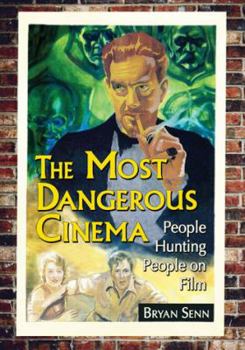 Paperback The Most Dangerous Cinema: People Hunting People on Film Book