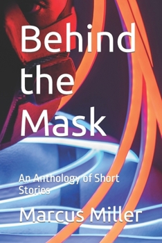 Paperback Behind the Mask: An Anthology of Short Stories Book