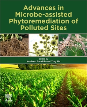 Paperback Advances in Microbe-Assisted Phytoremediation of Polluted Sites Book