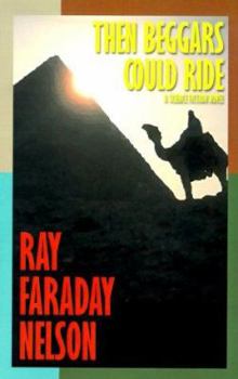 Paperback Then Beggars Could Ride Book