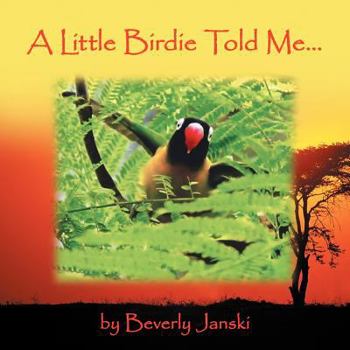 Paperback A Little Birdie Told Me... Book