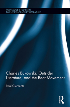 Paperback Charles Bukowski, Outsider Literature, and the Beat Movement Book