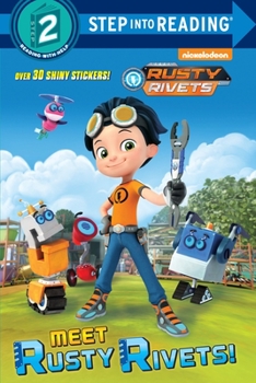 Paperback Meet Rusty Rivets! (Rusty Rivets) Book