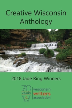 Paperback Creative Wisconsin Anthology: 2018 Jade Ring Winners Book