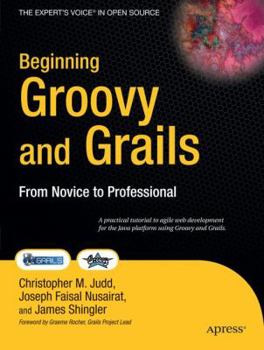 Paperback Beginning Groovy and Grails: From Novice to Professional Book