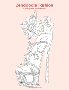 Paperback Zendoodle Fashion Coloring Book for Grown-Ups 1 Book