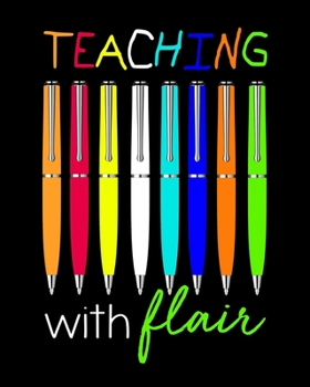 Paperback Teaching With Flair: Teacher Appreciation Notebook Or Journal Book