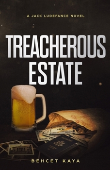 Treacherous Estate : Crime Story - Book #1 of the Jack Ludefance