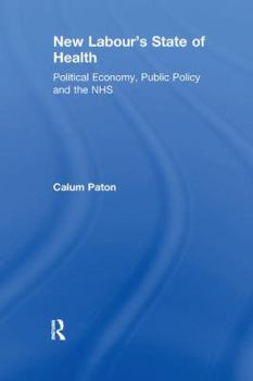 Paperback New Labour's State of Health: Political Economy, Public Policy and the NHS Book