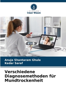 Verschiedene Diagnosemethoden für Mundtrockenheit (German Edition)