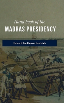 Hardcover Hand book of the Madras Presidency Book