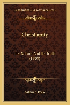 Paperback Christianity: Its Nature And Its Truth (1909) Book
